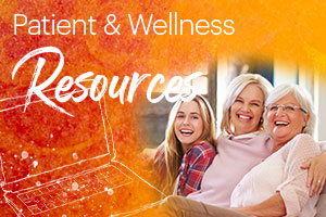 Patient & Wellness Resources